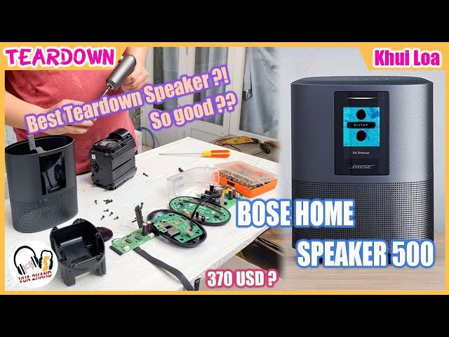 Khui Bose Home Speaker 500 Teardown l Loa đời mới có gì ???