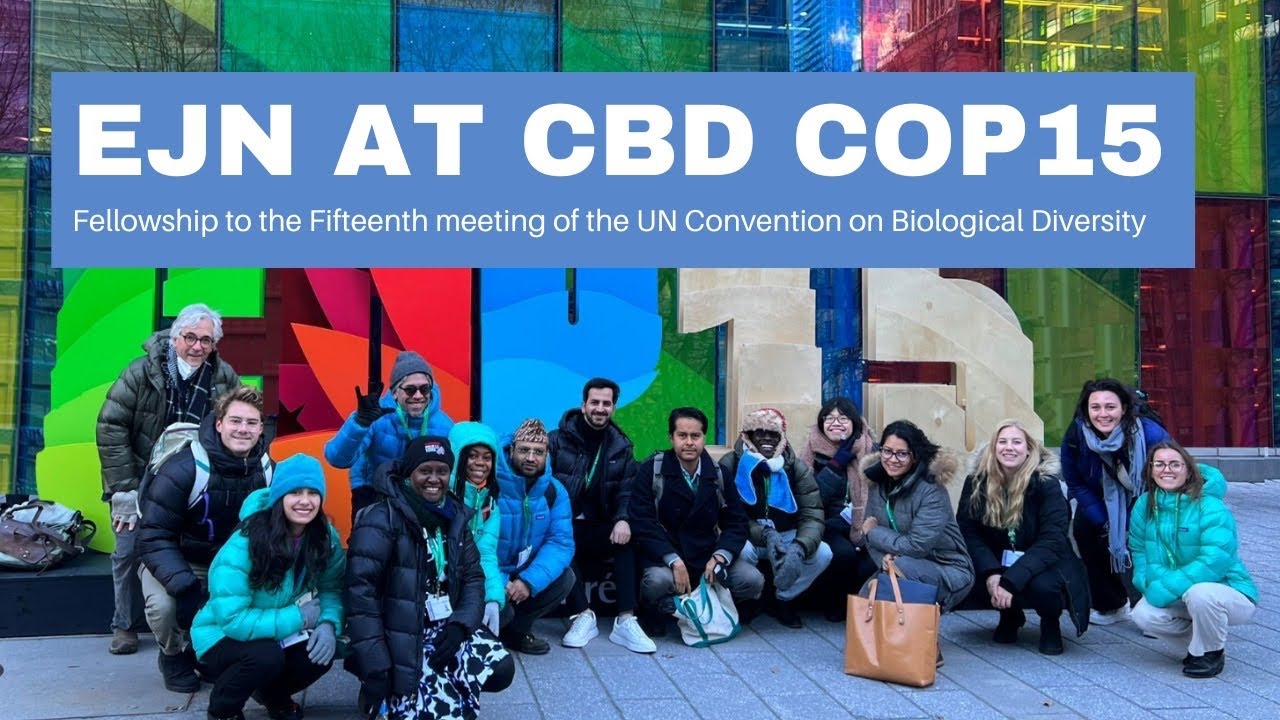 The Earth Journalism Network Fellowship to the UN Convention on Biological Diversity’s COP15