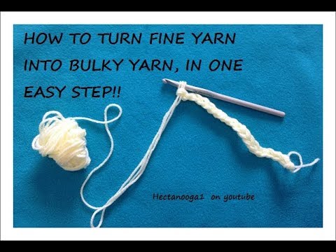 Turn fine, thin yarn into BULKY YARN, in one easy step, CROCHET TIPS