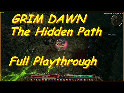 GRIM DAWN The Hidden Path Full playthrough