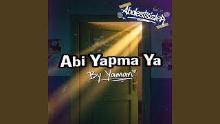 Abdestsizler - Abi Yapma Ya