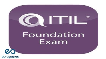 ITIL Foundation Exam - eQSystms(ITIL, PRINCE2, COBIT, ASM, Cloud Computing and DevOps)