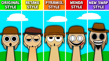 Sprunki Original VS Retake Style VS Pyramixed Style VS Wenda Treatment Style VS New Swap Style