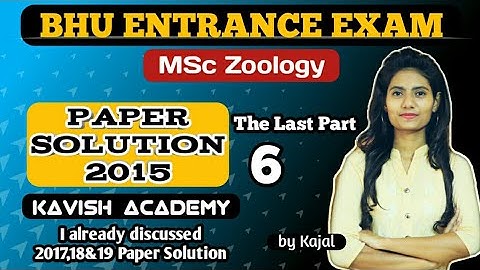 BHU MSc Zoology 2015 Entrance Paper Solution | Part-6 (Last part) #msczoologyentrance #bhumsczoology