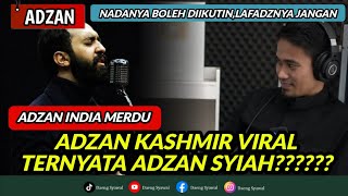 Adzan | Begini Merdunya Adzan Kashmir Syiah, Nadanya Boleh diikutin| Lafadznya jangan ||