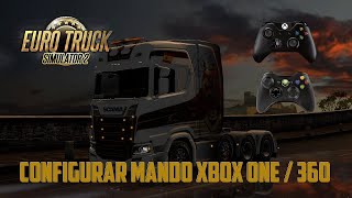 Configurar mando de XBOX ONE/XBOX 360 en Euro Truck Simulator 2