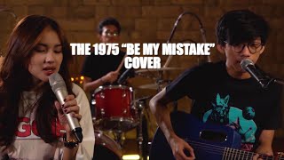 The 1975 - Be My Mistake (Cover by Satria The Monster Feat. Shakira Jasmine)