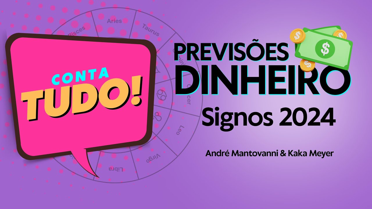 SIGNOS 2024 - Saiba as Previsões para Dinheiro e Trabalho  l Conta Tudo #EP02