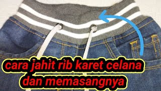 Cara jahit rib karet celana dan cara memasangnya pada celana anak/dewasa