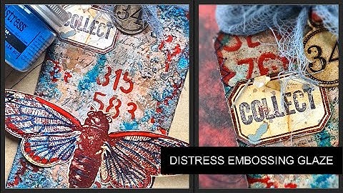 Create a super GRUNGY EFFECT with the DISTRESS EMBOSSING GLAZE. How to use them!