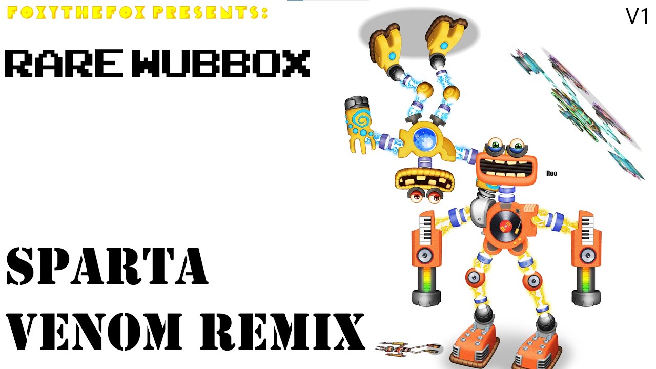 [EPICNESS WARNING] Rare Wubbox has a Sparta Venom Remix (ft. Other Wubboxes)