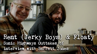 "Rent (Jerky Boys)"  & "Floaty" Sonic Highways outtakes