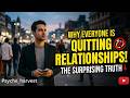 3 Reasons why People don't want relationships