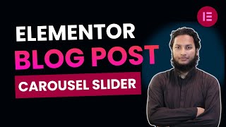 Elementor Blog/Post Carousel Slider Using Post Loop