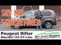 Peugeot Rifter  BlueHDI 130 GT-Line - Mehr SUV als Van  -  Test, Review und Fahrbericht / Testdrive