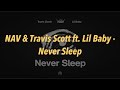 NAV & Travis Scott ft. Lil Baby - Never Sleep 中文歌詞 翻譯 (Lyrics)