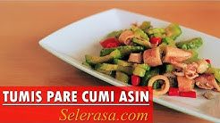 Resep dan Cara Membuat Tumis Pare Cumi Asin - Durasi: 2.56. 