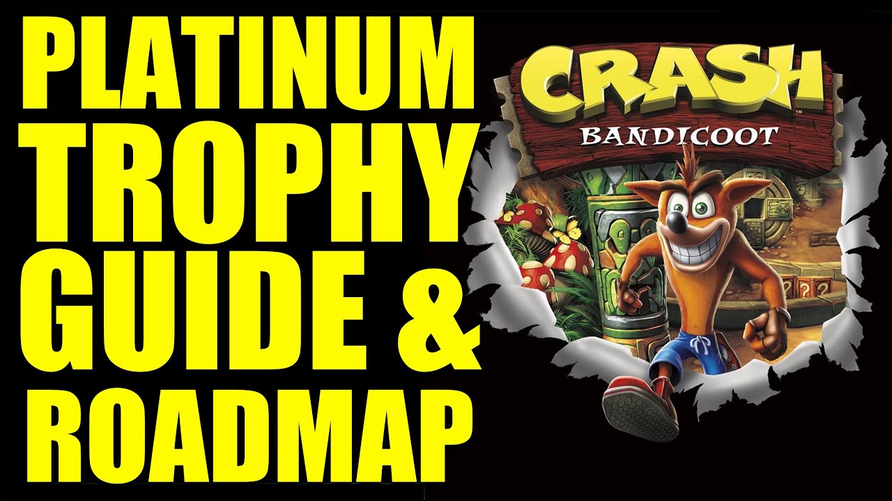 Crash Bandicoot Trophy Guide and Platinum Roadmap (PS4, PS5) PS Plus -