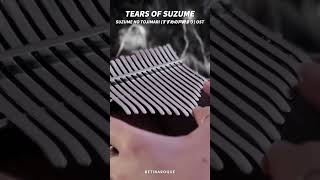 Download Lagu Tears of Suzume (すずめの涙) - RADWIMPS  Suzume no Tojimari (すずめの戸締まり) OST | Kalimba #shorts MP3