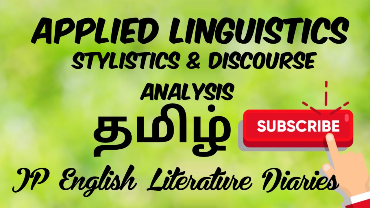 Applied Linguistics - Stylistics and Discourse Analysis Summary in Tamil
