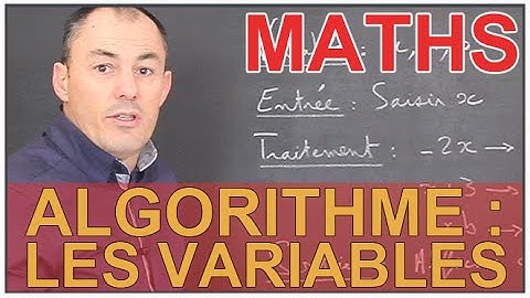 Algorithme : les variables - Tous niveaux - Maths - Les Bons Profs