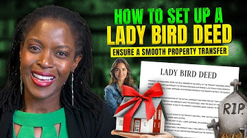 How Do I Set Up a Lady Bird Deed to Ensure a Smooth Property Transfer