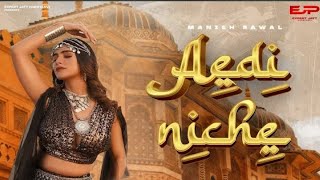 Aedi Niche (Official Video) | Manish Rawal | Kashish | Subtrax | New Haryanvi Songs Haryanvi 2024