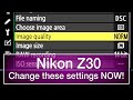 Nikon Z30 - Change these settings NOW!  - no ads, no interruptions