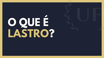 Qual é o lastro para o real?