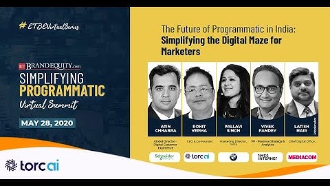 #ETBEVirtualSeries | #SimplifyingProgrammatic | The Future of Programmatic in India