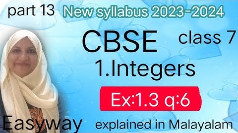 Chapter 1 Integers Ex:1.3 q:6 CBSE class 7 explained in Malayalam