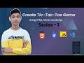 Create Tic-Tac-Toe Game Using HTML, CSS and JS Part - 1