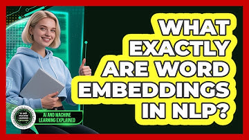 What Exactly Are Word Embeddings In NLP?