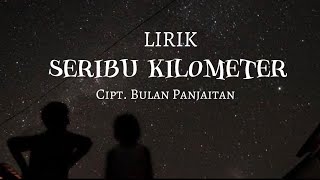 LIRIK SERIBU KILOMETER | COVER. ARUL GURNING| CIPT. BULAN PANJAITAN