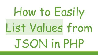 How to Easily List Values from JSON in PHP