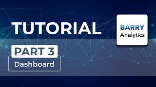 Barry Analytics Tutorial | Part 3 - Dashboard