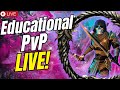 🔴LIVE! Educational PvP! Questions? ASK!