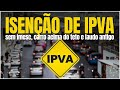PCD CONSEGUE ISENÇÃO DE IPVA SEM LAUDO! VEJA COMO!