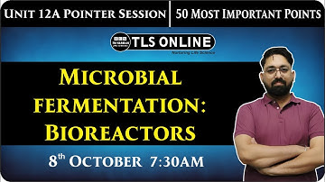 Microbial fermentation: Bioreactors | Unit -12A | 50 Most Important Points | Ajit Rai |