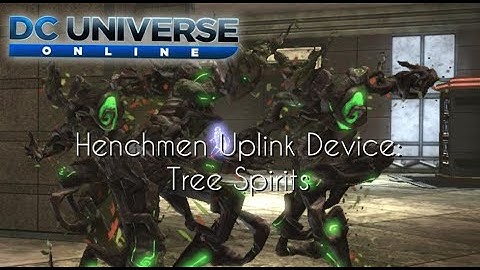 DCUO: Tree Spirits Henchmen Uplink Device