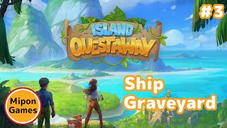 Island Questaway #3: Ship Graveyard 船の墓場 screenshot 3