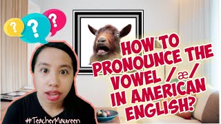 HOW TO PRONOUNCE THE VOWEL SOUND \/æ\/ IN AMERICAN ENGLISH || WORD DRILLS