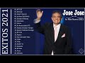 Jose Jose Sus Mejores Exitos Jose Jose Baladas Romanticas - Album Exitos 2021 || Jose Jose