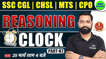 Clock For SSC CGL,CHSL,MTS,CPO 2024 | Reasoning Clock Class (Part -02) | Clock Class | SSC MAKER