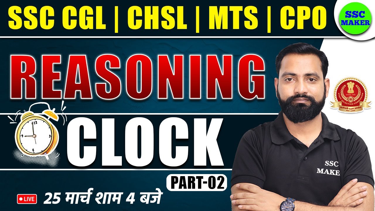 Clock For SSC CGL,CHSL,MTS,CPO 2024 | Reasoning Clock Class (Part -02) | Clock Class | SSC MAKER