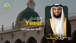 Surah Yusuf سورة يوسف Merdu || Salman An-Nafi'i