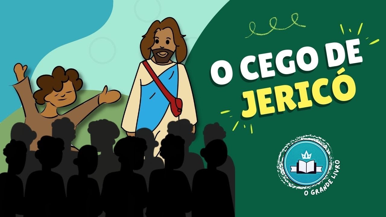 História Bíblica Para Crianças O CEGO DE JERICÓ [A cura de Bartimeu] O Grande Livro YouTube