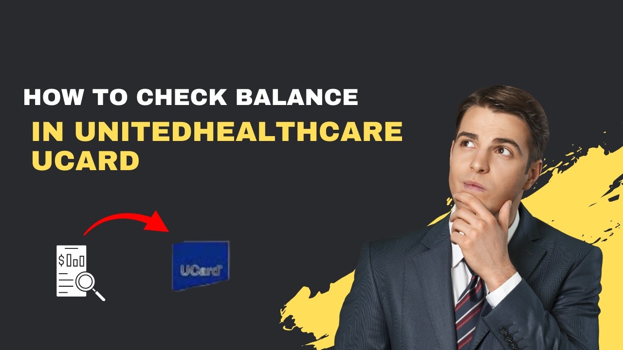 How to Check Your Balance on UnitedHealthcare UCard (Instant Methods ...