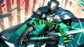 Nightcore Warriors (Imagine Dragons)