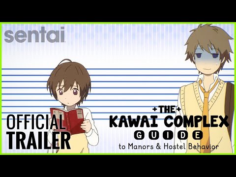 The Kawai Complex Guide to Manors &amp; Hostel Behavior Official Trailer